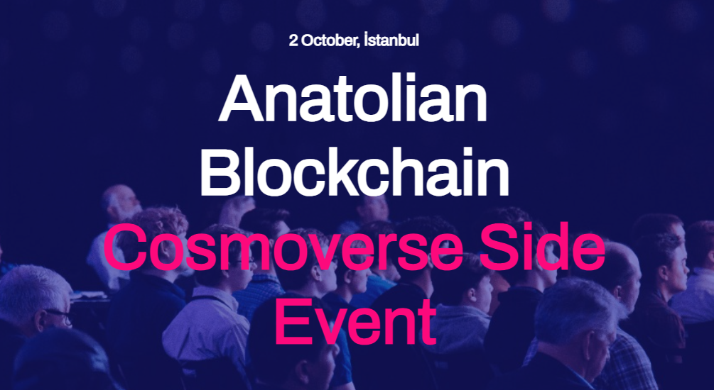 Anatolian Blockchain Cosmoverse Side Event 