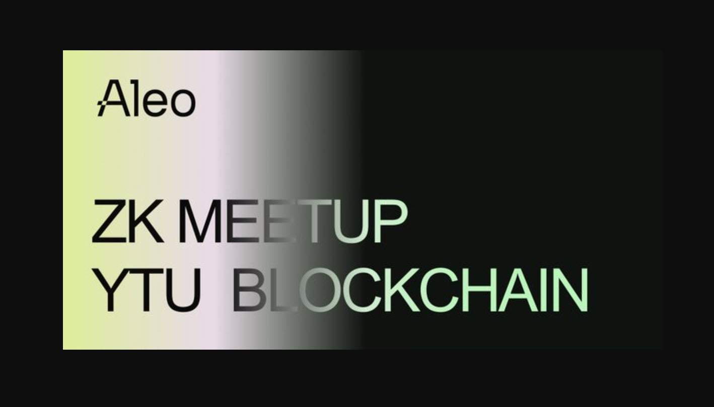 Aleo Istanbul zkMeetup with YTU Blockchain