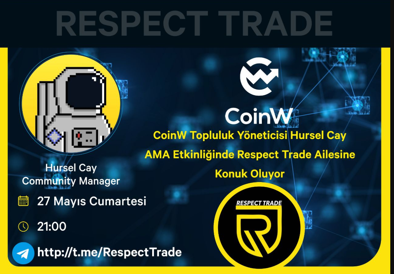 Respect Trade ile AMA etkinliğinde   @CoinW_Turkiye   Topluluk Yöneticisi Hursel Cay'ı konuk ediyoruz.