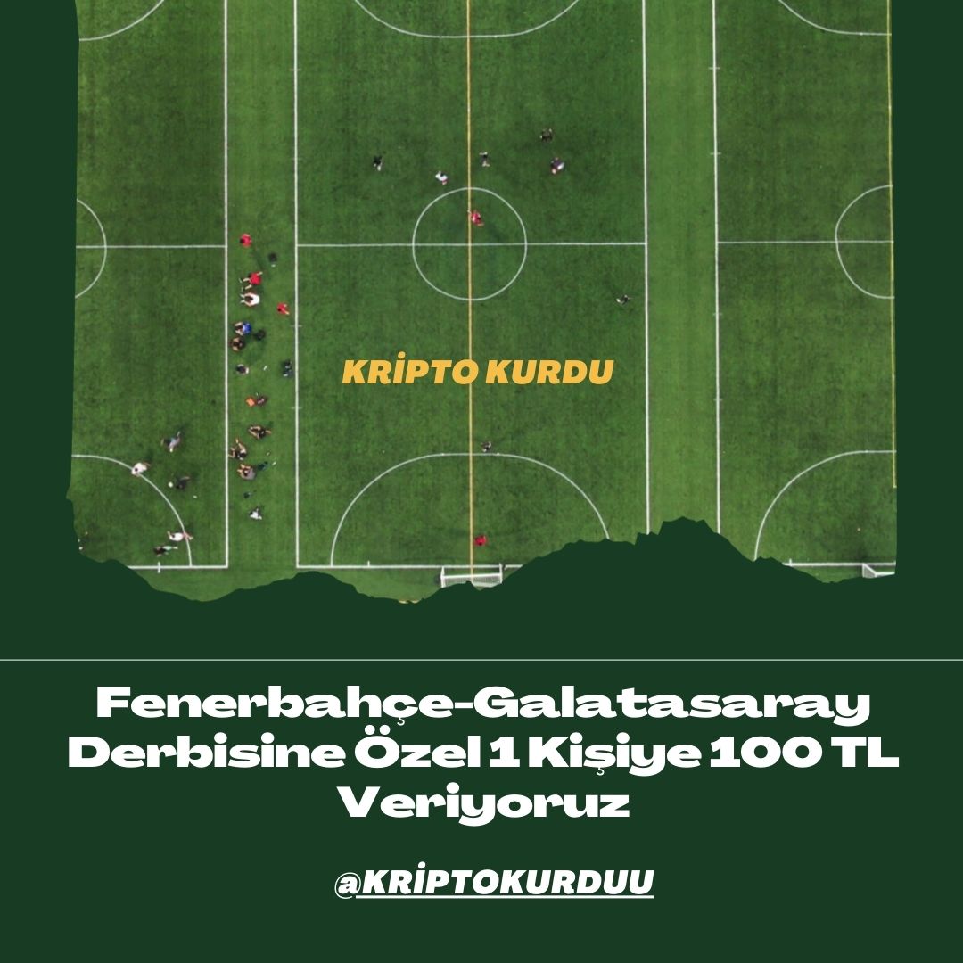 Fenerbahçe-Galatasaray Derbisine Özel 1 Kişiye 100 TL Veriyoruz /  @kriptokurduu