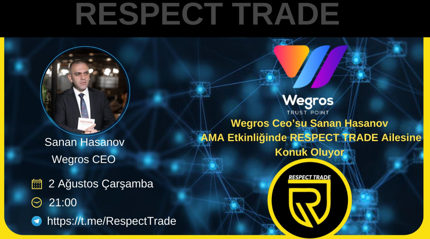 Respect Trade ile AMA etkinliğinde @Wegrosio CEO'su Sanan Hasanov'u konuk ediyoruz.