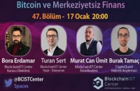 Bitcoin ve Merkeziyetsiz Finans 47.Bölüm // BlockchainIST Center