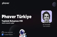 Ali Tıknazoğlu ile Phaver Türkiye Topluluk Buluşması!