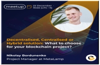 How to make DEcisions about the architecture for your blockchain project? // MetaLamp!!!