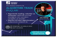 Algoritmik Trade İpuçları Eğitimi 22 Aralık'ta Osmanlı Yatırım'da! / !!!Anıl Özekşi Hocamız!!!